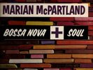 Marian McPartland Bossa Nova + Soul Time Records Vinyl LP
