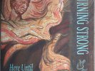 BURNING STRONG - HERE UNTIL THE END - VINYLE NEUF ET SCELLE -