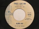 Alder Ray - Promo 45 - Cause I Love Him / A Little Love On Liberty