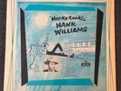 HANK WILLIAMS and his Drifting Cowboys- Honky Tonkin'   MGM 3412 {dg orig 1956}