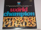 1971 * THE WORLD CHAMPION PITTSBURGH PIRATES 1st Press LP Album * SEALED ** MINT