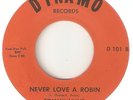 TOMMY HUNT Never Love A Robin DYNAMO NORTHERN SOUL USA 45