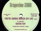 GUITAR RAY - YOU'RE GONNA WREAK MY LIFE  b/w VICKI LABATT - GOT TO KEEP HOLDIN