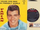 Fabian - Hound Dog Man/This Friendly World 1044 PS Vinyl 45 rpm Record