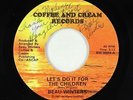 Modern Soul Disco 45 - Beau Winters - Let's Do It For Children - Coffee & Cream