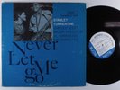 STANLEY TURRENTINE Never Let Me Go BLUE NOTE LP stereo Liberty van gelder d