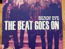 BEADY EYE - 7” VINYL THE BEAT GOES ON LIAM GALLAGHER  OASIS VINYL