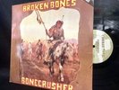 Bonecrusher Vinyl LP by Broken Bones 1986. First US  Press VG+ Combat Core .