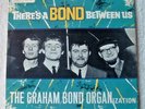 Original LP THE GRAHAM BOND ORGANIZATION There's A BOND Between Us/Columbia