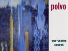Polvo Cor-crane Secret (Vinyl) 12