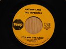 Anthony And The Imperials soul 45 Its Not The Same bw Down On Love on Veep