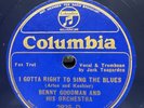 Jazz-78 RPM-Benny Goodman & His Orch-I Gotta Right To Sing The Blues-Blue Wax-E