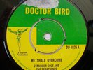 Ska Reggae STRANGER COLE We Shall Overcome + Do You Really DOCTOR BIRD DB 1025