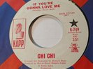 CHI-CHI Love Is If You're Gonna Love Me Kappa 45 Radio Station Copy Soul