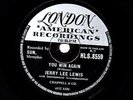 RARER JERRY LEE LEWIS  78 YOU WIN AGAIN / I'M FEELIN' SORRY  LONDON HLS 8559 E-