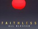 All Blessed [Deluxe Gatefold Black Vinyl] by Faithless (Record, 2021) NEW
