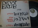 DEVY ERLIH   / BARTOK - JOLIVET - STRAVINSKY  / ADES