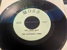 The Changing Tymes-Go Your Way/She Laughed At Me Moss Records RARE Garage Rock