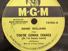 78 RPM You're Gonna Change Lost Highway Hank Williams MGM 10506