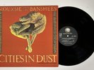 Siouxsie & The Banshees Cities In Dust (Vinyl) OG 12