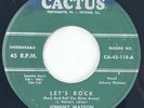 JOHNNY WATSON & HIS NIGHT OWLS Let's Rock Cactus Rockabilly RARE 45 HEAR