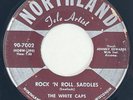 THE WHITE CAPS Rock 'n Roll Saddles Northland Wisconsin Rockabilly 45 HEAR