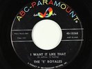 R&B Soul 45 - 5 Royales - I Want It Like That - ABC-Paramount - VG+