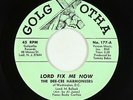 Black Gospel 45 - Dee-Cee Harmoneers - Lord Fix Me Now - Golgotha