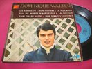 EP 45 Tours DOMINIQUE WALTER LES ANNEES 70 CLAUDE FRANCOIS FLECHE GAINSBOURG