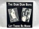 The Dum Dum Boys – Let There Be Noise. Bondage Records. RARE NZ Punk 1981 First