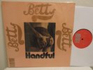 1971 Betty Handful Heavy Psych Rock Copy#399/450 Private Press Reissue Import Lp
