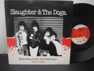 Slaughter & Dogs Where Have Boot Boys OG 1977 French 12