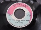 Slim Harpo - I'm Your Bread Maker, Baby 1967 USA 45 EXCELLO MOD SOUL R&B