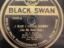 78 RPM I Wish I Could Shimmy Last Go Around Blues Mary Straine Black Swan 14123