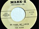 The Dubs Be Sure My Love on Mark-X  1960 PROMO