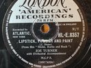 78 Rpm Rock n Roll, Big Joe Turner 'Lipstick, Powder and Paint' London