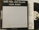FEEDERZ Ever Feel Like Killing Your Boss? ** orig. US issue 1984 w/ insert