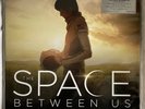 The Space Between Us lim. 500 Copies 