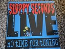SLOPPY SECONDS - LIVE, NO TIME FOR TUNING Vinyl Record LP New