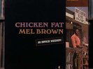 Mel Brown - Chicken Fat - 1972 Impulse , VG+/Strong VG
