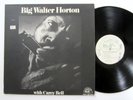 Big WALTER HORTON with Carey Bell LP Chicago Blues 1972 VG++ vinyl  Dh 60