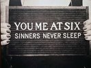 You Me At Six – Sinners Never Sleep - 12