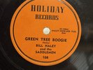 RARE 78 - Bill Haley & The Saddlemen, Holiday 108 GREEN TREE BOOGIE, Nice V+