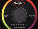 ROSCO GORDON: what i wouldn't do / let 'em try VEE-JAY 7