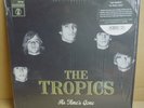 THE TROPICS As Time's Gone LP GUERSSEN 2013 SPA orig+comp+mono GUESS 120