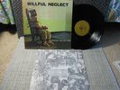 Willful Neglect vg+ with insert LP Justice for No One