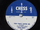 Rock & Roll 78 CHUCK BERRY You Can't Catch Me CHESS 1645 HEAR 189