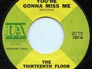 HEAR- Rare Garage 45- The 13th Floor Elevators- You're Gonna Miss Me - IA # 107