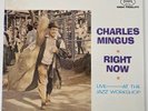 Charles Mingus - Right Now: Live At The Jazz Workshop (Record, Vinyl)