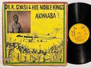 DR. K. GYASI & NOBLE KINGS Akwaaba  ORIG HIGHLIFE AFRO JAZZ LP HEAR